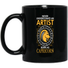 Never Underestimate An Artist Born As Capricorn