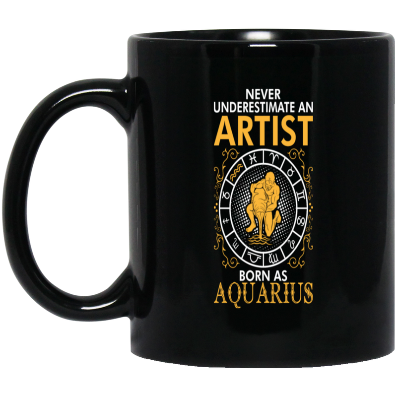 Never Underestimate An Artist Born As Aquarius