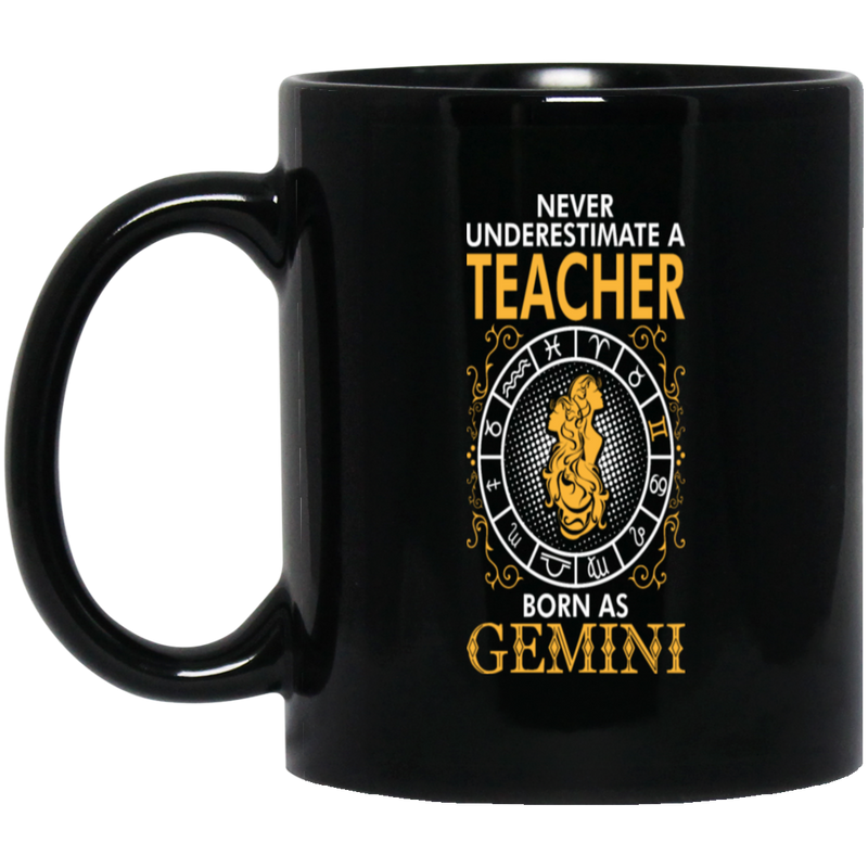Never Underestimate A Teacher Born As Gemini