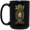 Never Underestimate An Artist Born As Aquarius