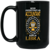 Never Underestimate An Accountant Born As Libra